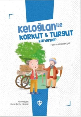 Keloğlan İle Korkut - Turgut Kardeşler - Türkiye Diyanet Vakfı Yayınları
