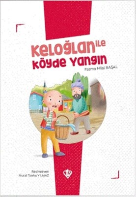 Keloğlan İle Köyde Yangın - Türkiye Diyanet Vakfı Yayınları