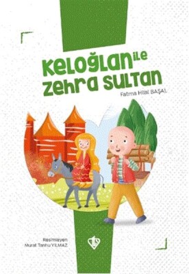 Keloğlan İle Zehra Sultan - Türkiye Diyanet Vakfı Yayınları