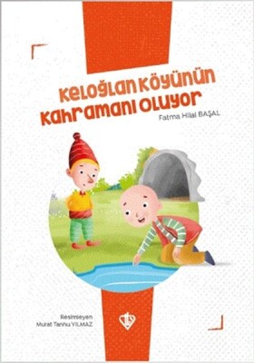 Keloğlan Köyünün Kahramanı Oluyor - Türkiye Diyanet Vakfı Yayınları