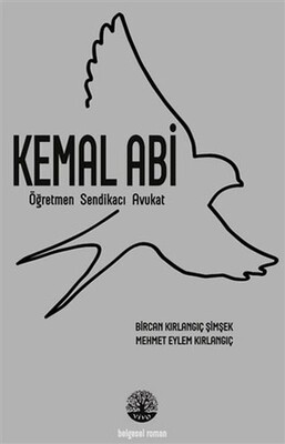 Kemal Abi - Öğretmen Sendikacı Avukat - Vivo Yayınevi