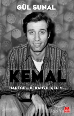 Kemal Hadi Gel, Bi Kahve İçelim... - Kırmızı Kedi Yayınevi