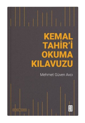 Kemal Tahir’i Okuma Kılavuzu - Ketebe Yayınları