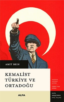 Kemalist Türkiye Ve Ortadoğu - Alfa Yayınları