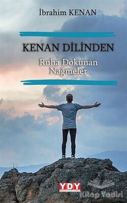 Kenan Dilinden Ruha Dokunan Nağmeler - YDY Yayınları