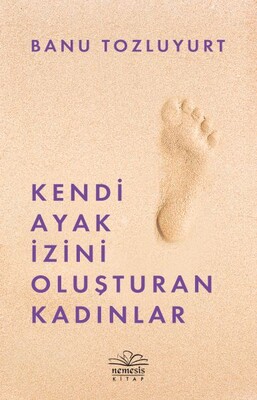 Kendi Ayak İzini Oluşturan Kadınlar - Nemesis Kitap