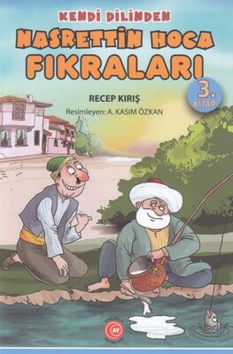 Kendi Dilinden Nasrettin Hoca Fıkraları 3. Kitap - Anadolu Ay Yayınları