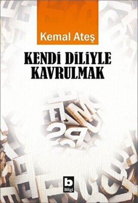 Kendi Diliyle Kavrulmak - Bilgi Yayınevi