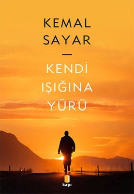 Kendi Işığına Yürü - Kapı Yayınları