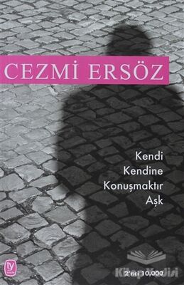 Kendi Kendine Konuşmaktır Aşk - 1