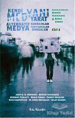 Kendi Medyanı Yarat Cilt 2 – Alternatif Medya - 1