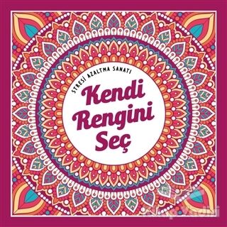 Kendi Rengini Seç - Stresi Azaltma Sanatı - 1