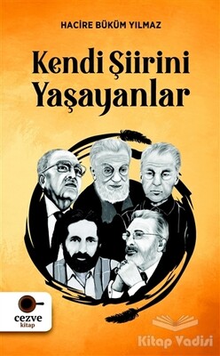 Kendi Şiirini Yaşayanlar - Cezve Kitap