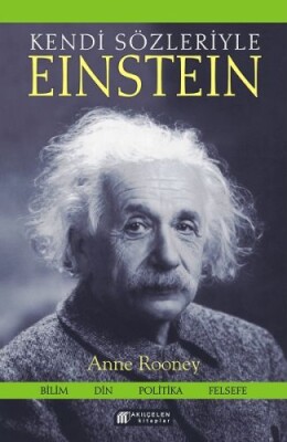 Kendi Sözleriyle Einstein - Akılçelen Kitaplar