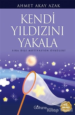 Kendi Yıldızını Yakala - Gülhane Yayınları