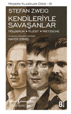 Kendileriyle Savaşanlar (Hölderlin - Kleist - Nietzsche) - Modern Klasikler Dizisi - 1