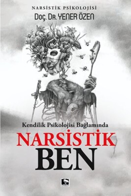 Kendilik Psikolojisi Bağlamında Narsistik Ben - Çınaraltı Yayınları