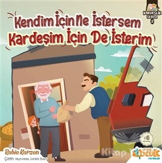 Kendim İçin Ne İstersem Kardeşim İçin De İsterim - Kardeşlik Serisi 3 - Siyer Yayınları