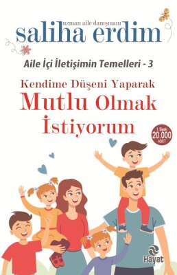 Kendime Düşeni Yaparak Mutlu Olmak İstiyorum - Hayat Yayınları