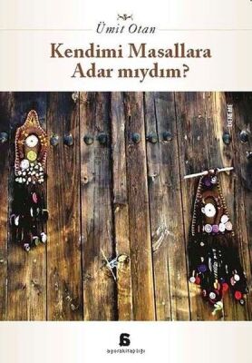 Kendimi Masallara Adar mıydım? - 1