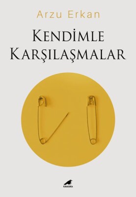 Kendimle Karşılaşmalar - Kara Karga Yayınları