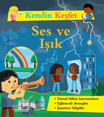 Kendin Keşfet - Ses ve Işık - İş Bankası Kültür Yayınları