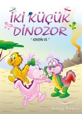 Kendin Ol - İki Küçük Dinozor - Mor Elma Yayıncılık