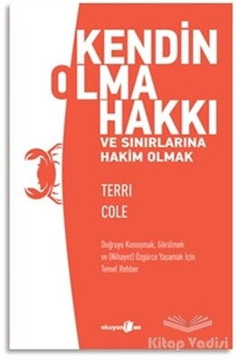 Kendin Olma Hakkı ve Sınırlarına Hakim Olmak - Okuyan Us Yayınları