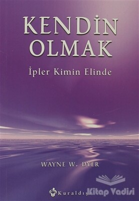 Kendin Olmak İpler Kimin Elinde - Kuraldışı Yayınları