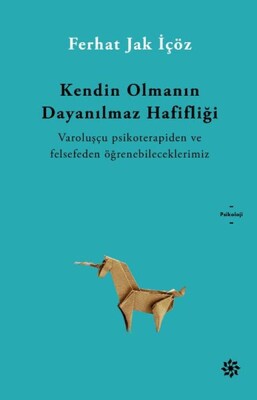 Kendin Olmanın İnanılmaz Hafifliği - Doğan Novus