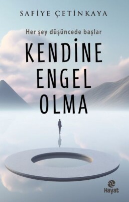 Kendine Engel Olma - Hayat Yayınları