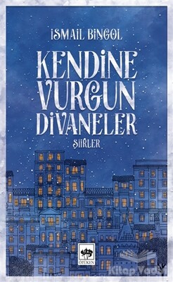 Kendine Vurgun Divaneler - Ötüken Neşriyat