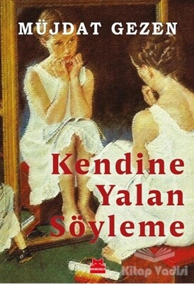 Kendine Yalan Söyleme - Kırmızı Kedi Yayınevi