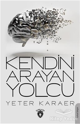 Kendini Arayan Yolcu - Dorlion Yayınları