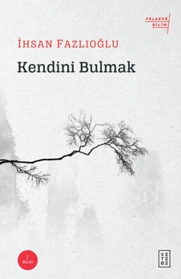 Kendini Bulmak - Ketebe Yayınları