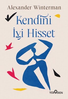 Kendini İyi Hisset - Yediveren Yayınları