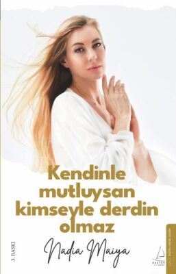 Kendinle Mutluysan Kimseyle Derdin Olmaz - 1