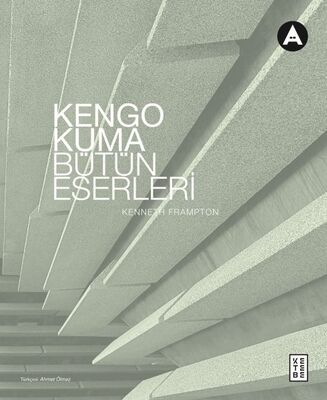 Kengo Kuma Bütün Eserleri - 1