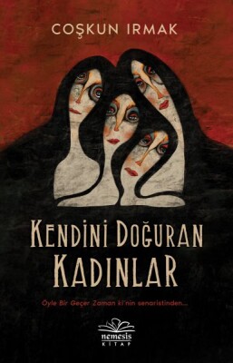 Kenidini Doğuran Kadınlar - Nemesis Kitap