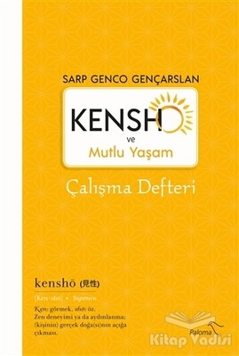 Kensho ve Mutlu Yaşam - Çalışma Defteri - Paloma Yayınevi