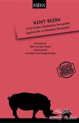 Kent Bizim - Kafka Yayınevi