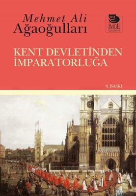 Kent Devletinden İmparatorluğa - İmge Kitabevi Yayınları