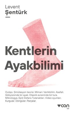 Kentlerin Ayakbilimi - Can Sanat Yayınları