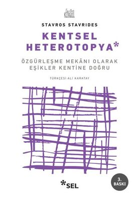 Kentsel Heterotopya - Özgürleşme Mekanı Olarak Eşikler Kentine Doğru - 1