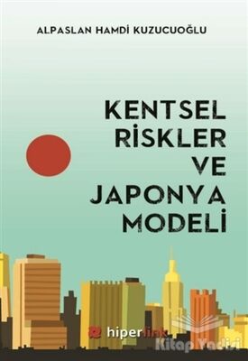 Kentsel Riskler ve Japonya Modeli - 1