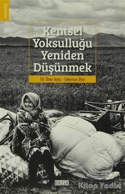 Kentsel Yoksulluğu Yeniden Düşünmek - Birleşik Yayınevi