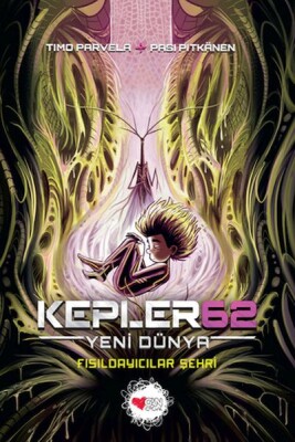Kepler62: Yeni Dünya - Fısıldayıcılar Şehri - Can Çocuk Yayınları