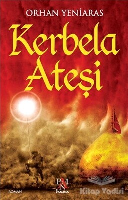 Kerbela Ateşi - Panama Yayıncılık