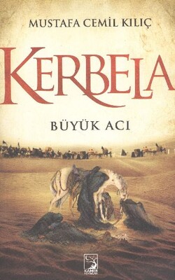 Kerbela Büyük Acı - Kamer Yayınları