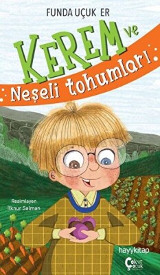 Kerem ve Neşeli Tohumları - Hayy Kitap